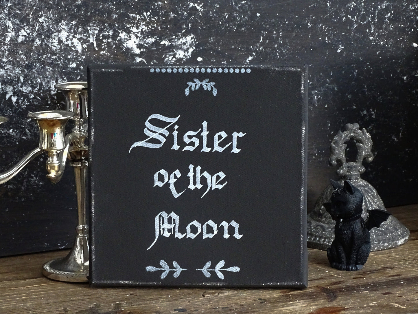 SISTER OF the MOON, Witchy Witchcraft Gothic Original Artwork on Canvas, Hand Painted, Hand Lettered