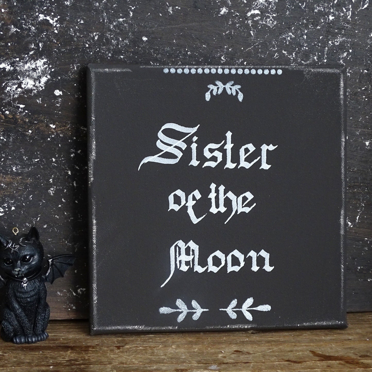 SISTER OF the MOON, Witchy Witchcraft Gothic Original Artwork on Canvas, Hand Painted, Hand Lettered